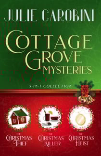 The Cottage Grove Mysteries: 3 in 1 Cozy Mystery Collection - Cottage Grove Mysteries, #0