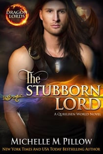 The Stubborn Lord: A Qurilixen World Novel - Dragon Lords, #6