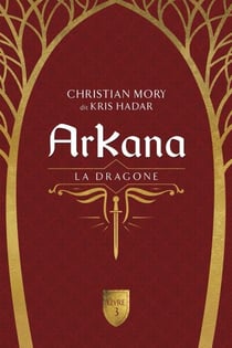 ArKana Livre 3 - La dragone