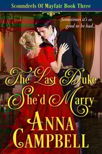 The Last Duke She’d Marry: Scoundrels of Mayfair Book 3 - Scoundrels of Mayfair, #3