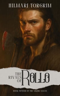 The Rivals of Rollo - Viking Sagas, #15