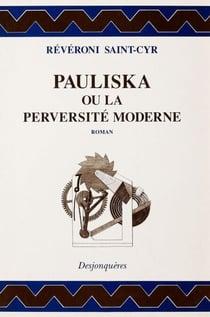 Pauliska ou la Perversité moderne - Mémoires récents d’une Polonaise
