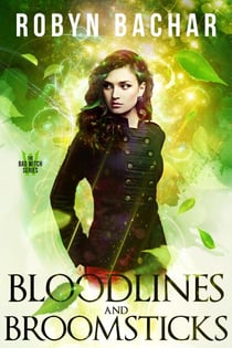 Bloodlines and Broomsticks - Bad Witch, #2