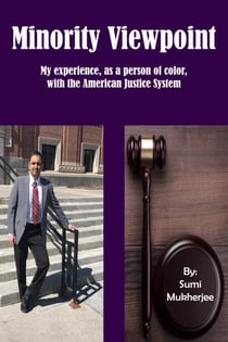 Minority Viewpoint: My Experience - As a Person of Color - With the American Justice System