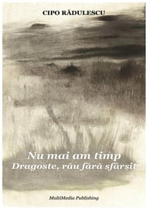 Nu mai am timp - Dragoste, rău fără sfârșit