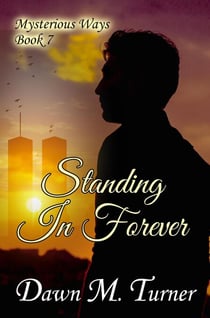 Standing In Forever - Mysterious Ways, #7