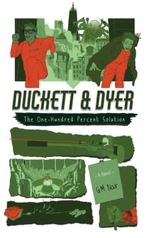 The One-Hundred Percent Solution - Duckett & Dyer: Dicks For Hire, #2