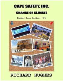 Cape Safety, Inc. - Change of Climate - Danger Dogs Series, #5