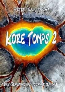 Kore Tomps 2 - Das Geheimnis der schwarzen Fee