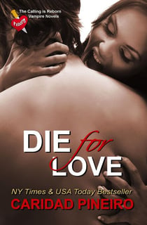 Die for Love - The Calling is Reborn Vampire Novels, #15