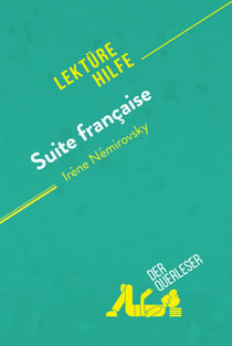 Suite française von Irène Némirovsky (Lektürehilfe) - Detaillierte Zusammenfassung, Personenanalyse und Interpretation