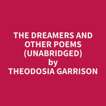The Dreamers and Other Poems (Unabridged)