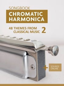 Chromatic Harmonica Songbook - 48 Themes From Classical Music 2
