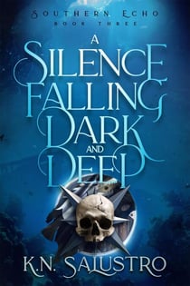 A Silence Falling Dark and Deep - Southern Echo, #3