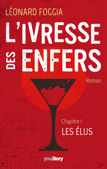 L'IVRESSE DES ENFERS - Chapitre 1 : Les Élus