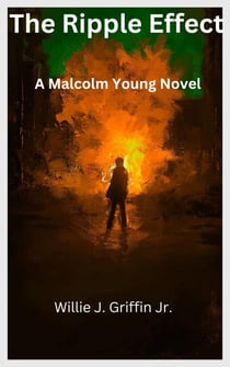 The Ripple Effect A Malcolm Young Novel