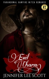 Evil Charm: Paranormal Vampire Witch Romance Book - Witch's Vampire Series, #2