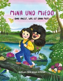 Mina und Miedo - Ohne Angst, was ist dann Mut?