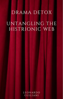 Drama Detox: Untangling the Histrionic Web