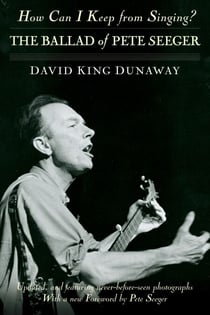How Can I Keep from Singing? - The Ballad of Pete Seeger