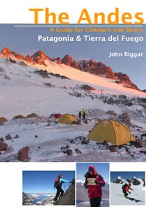 Patagonia (Patagonia North, Patagonia South) - The Andes - A Guide for Climbers and Skiers