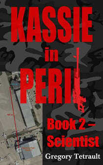 Kassie in Peril  Book 2 — Scientist