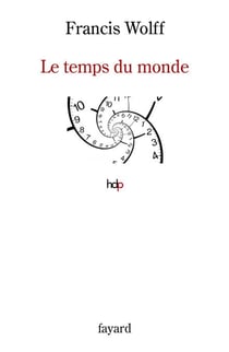 Le temps du monde - Une étude de métaphysique descriptive