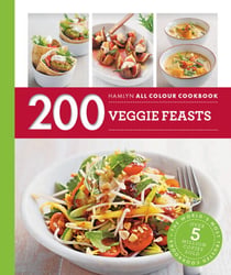 Hamlyn All Colour Cookery: 200 Veggie Feasts - Hamlyn All Color Cookbook
