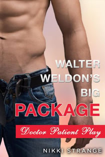 Walter Weldon's Big Package: Doctor Patient Sex Play