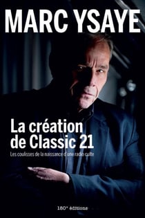 La création de Classic 21 - Les coulisses de la naissance d'une radio culte