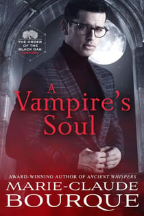 A Vampire's Soul - The Order of the Black Oak - Vampires, #3