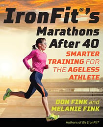IronFit's Marathons after 40 - Smarter Training for the Ageless Athlete