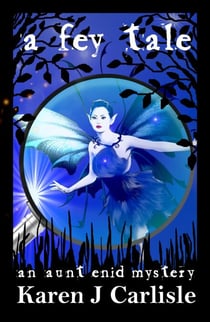 A Fey Tale - The Aunt Enid Mysteries, #2