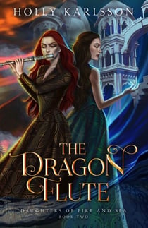 The Dragon Flute - Daughters of Fire and Sea, #2