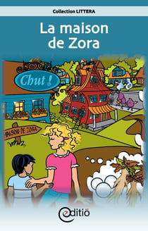 La maison de Zora - Village de Chut!
