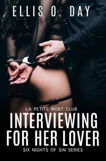 Interviewing For Her Lover - Six Nights Of Sin, #1