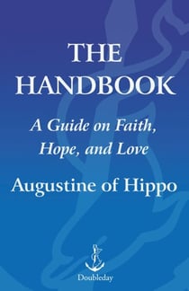 The Handbook - A Guide to Faith, Hope, and Love