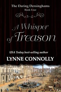 A Whisper of Treason - The Daring Dersinghams, #4