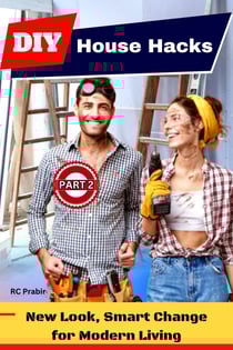 DIY House Hacks (Part 2): New Look, Smart Change for Modern Living - DIY House Hacks, #2