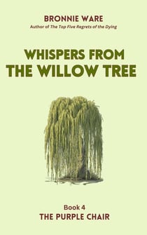 Whispers from the Willow Tree - The Purple Chair, #4