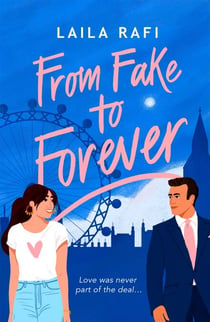 From Fake to Forever - The perfect fake-dating, angsty rom-com you won’t want to miss!