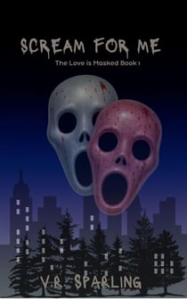Scream For Me - Love Is Masked, #1