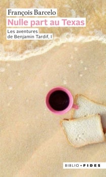 Nulle part au texas - Les aventures de Benjamin Tardif, I