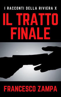Il tratto finale - I Racconti della Riviera, #10