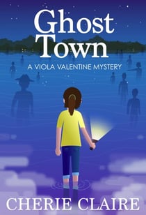Ghost Town - Viola Valentine Mystery, #2