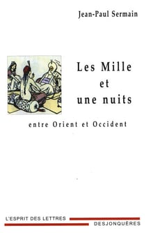 Les Mille et une nuits entre Orient et Occident