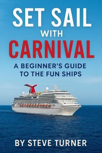 Set Sail with Carnival: A Beginner's Guide to the Fun Ships - Cruise Hacks & Tricks, #12