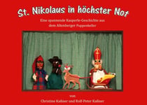 St. Nikolaus in höchster Not - Kasperles neues Abenteuer aus dem Altenberger Puppenkeller