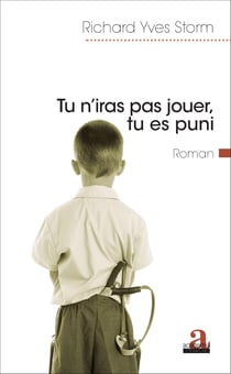 Tu n'iras pas jouer, tu es puni - Roman