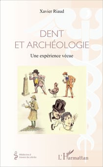 Dent et archéologie - Une expérience vécue